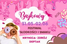 Bajkowy Festiwal Słodkości i Smaku | Krynica-Zdrój 2024